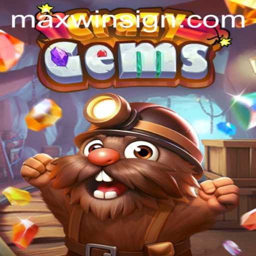 Unveiling CrazyGems and the Quest for MAXWIN