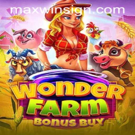 Exploring WonderFarmBonusBuy: The Path to MAXWIN